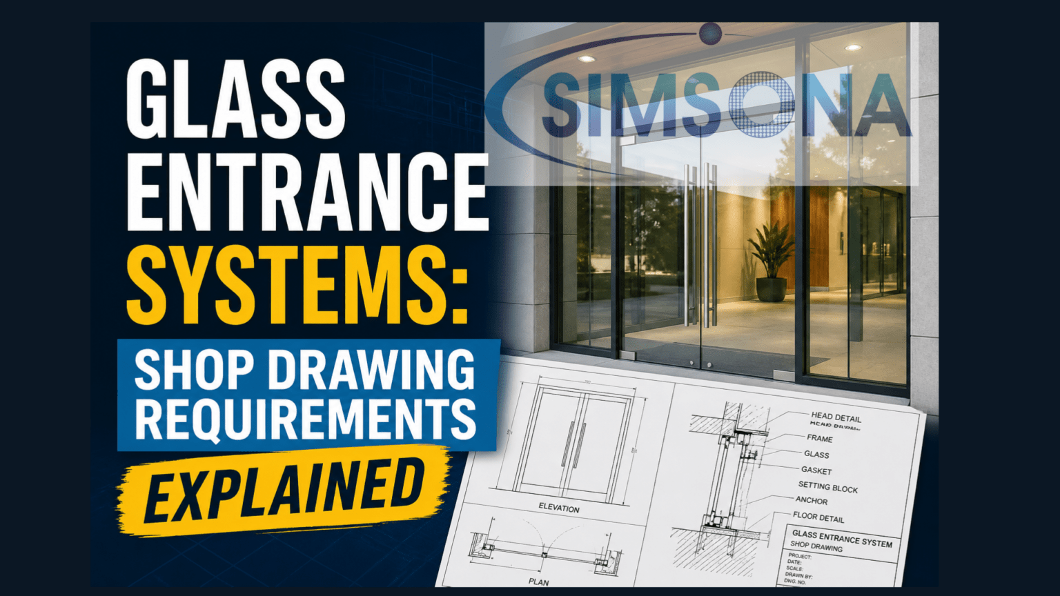 Glass Entrance Systems: Shop Drawing Requirements Explained